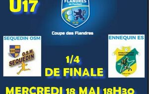 Seq.U17  reçoit ENNEQUIN ES (1/4 de finale de la coupe des Flandres)