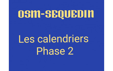 Les calendriers de la phase 2